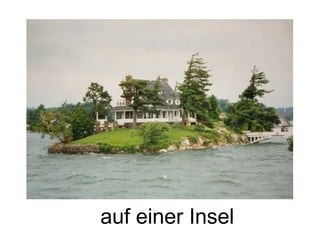 auf einer Insel
 