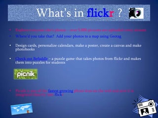 You will be able to edit and organize your photos, set them for private or public viewing, order prints and other products and keep in touch with your family and friends.    Picnik is a fun online photo editing tool. It lets you import pictures from your account on popular photo sharing websites like Flickr, Photobucket, and Picasa for editing and special effects. It could be used both for simple touch-ups and for digital scrapbooking.  Picnikhas a very user-friendly interface, colorful website, and fun enhancements. 