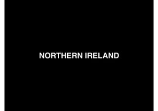 NORTHERN IRELAND
 