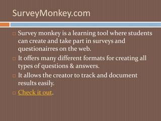 Delicious.comDelicious is a user- friendly social bookmarking site.Students can keep track of their favorite or most helpful sites using this online resource.Students can categorize their sites any way they like and access them easily by logging into their account. 