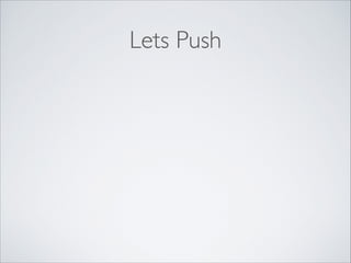 Lets Push
 