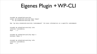 Links
WP-CLI !
http://wp-cli.org/!

!

WP-CLI Wiki!
https://github.com/wp-cli/wp-cli/wiki!

!

WP-CLI Installation!
http://wp-cli.org/!

!

Alternative Installationsmöglichkeiten!
https://github.com/wp-cli/wp-cli/wiki/Alternative-Install-Methods!

!

Command Cookbook - für Implementierung eigener Erweiterungen!
https://github.com/wp-cli/wp-cli/wiki/Commands-Cookbook!

!

Scheduled Unsticky Plugin!
http://wordpress.org/plugins/scheduled-unsticky/!

 