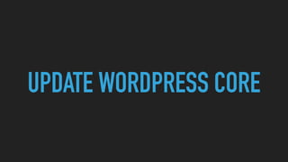 UPDATE WORDPRESS CORE
 