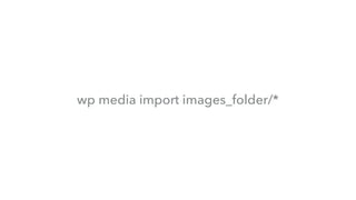 wp media import images_folder/*
 