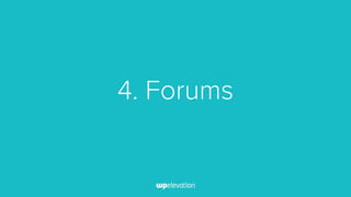 4. Forums