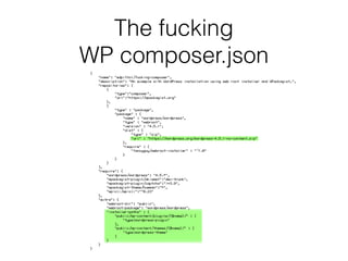The fucking
WP composer.json
 