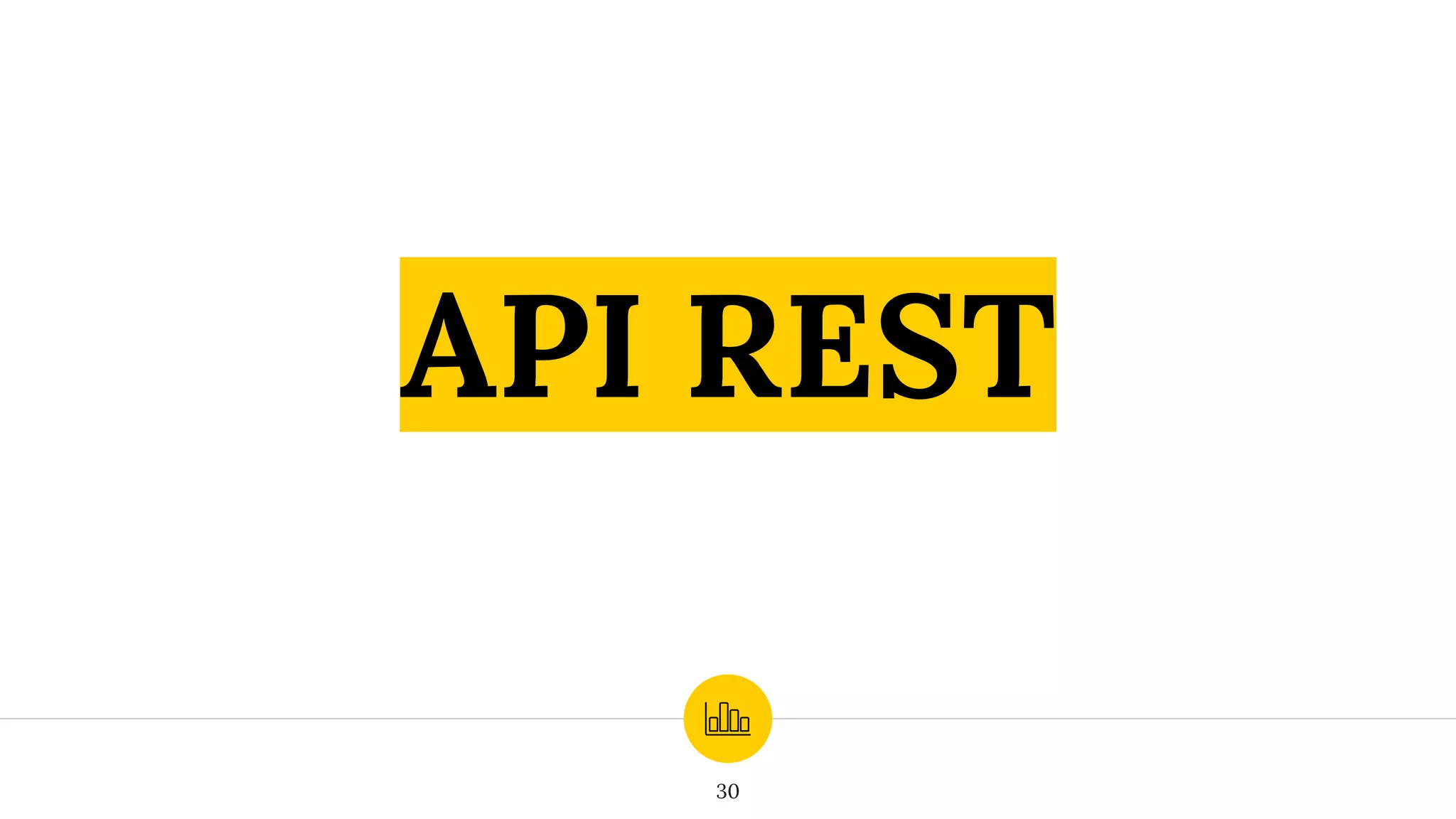 API REST
30
 