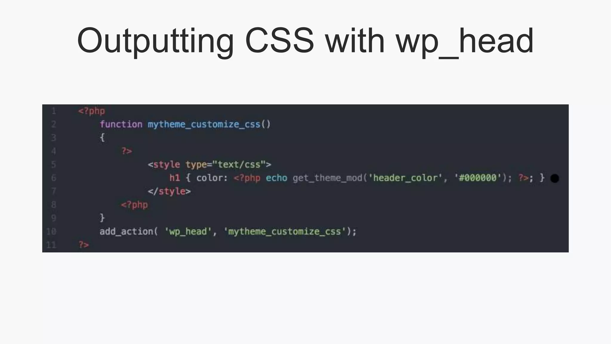 Outputting CSS with wp_head
 