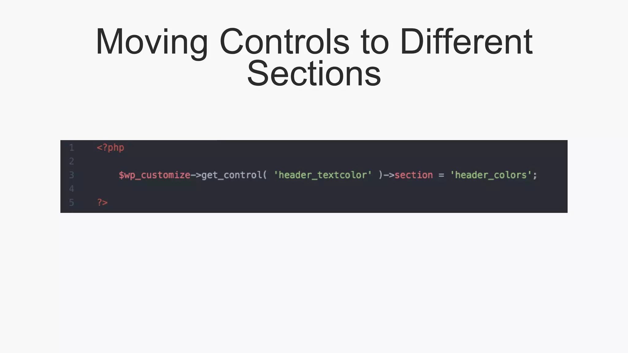 Moving Controls to Different
Sections
 