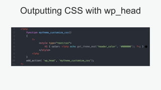 Outputting CSS with wp_head
 