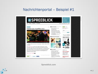 Nachrichtenportal – Beispiel #1




           Spreeblick.com

                                  22
 