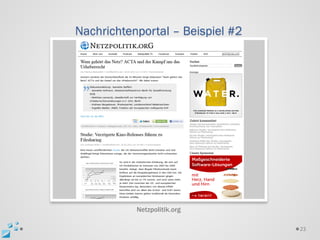 Nachrichtenportal – Beispiel #2




           Netzpolitik.org

                                  23
 