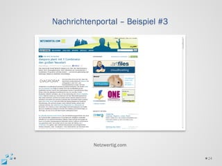 Nachrichtenportal – Beispiel #3




           Netzwertig.com

                                  24
 