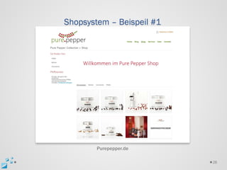 Shopsystem – Beispeil #1




        Purepepper.de

                           28
 