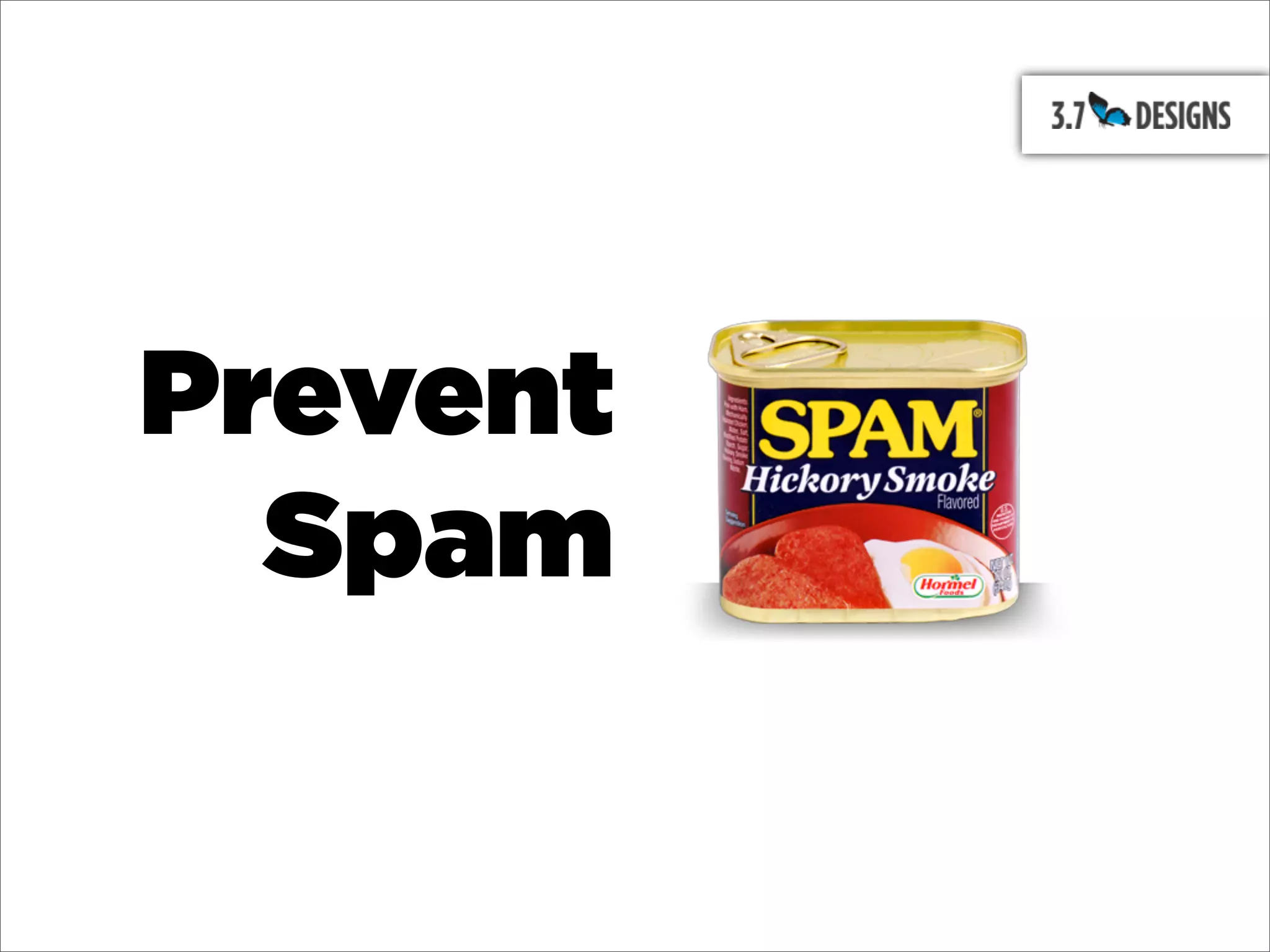 Prevent
  Spam
 