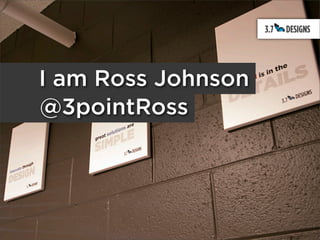 I am Ross Johnson
@3pointRoss
 