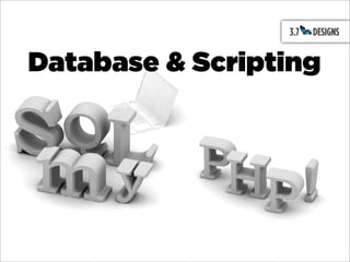 Database & Scripting
 