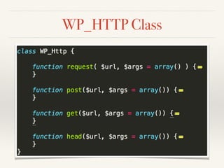 WP_HTTP Class 
 