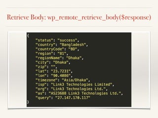 Retrieve Body: wp_remote_retrieve_body($response) 
 