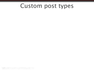 Custom post types
 