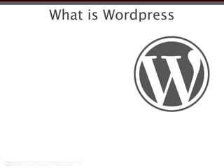 What is Wordpress
 