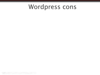 Wordpress cons
 
