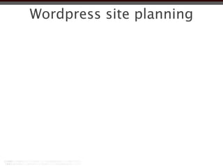 Wordpress site planning
 
