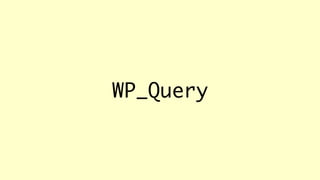 WP_Query
 
