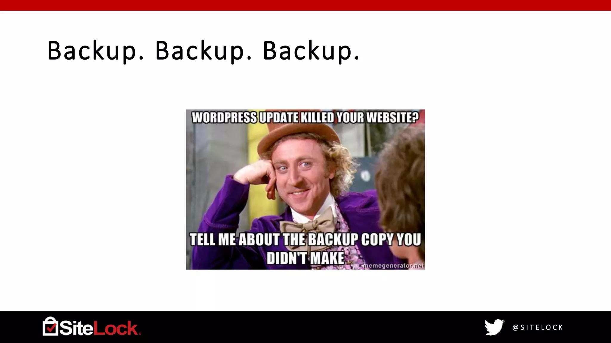 @ S I T E L O C K
Backup. Backup. Backup.
 