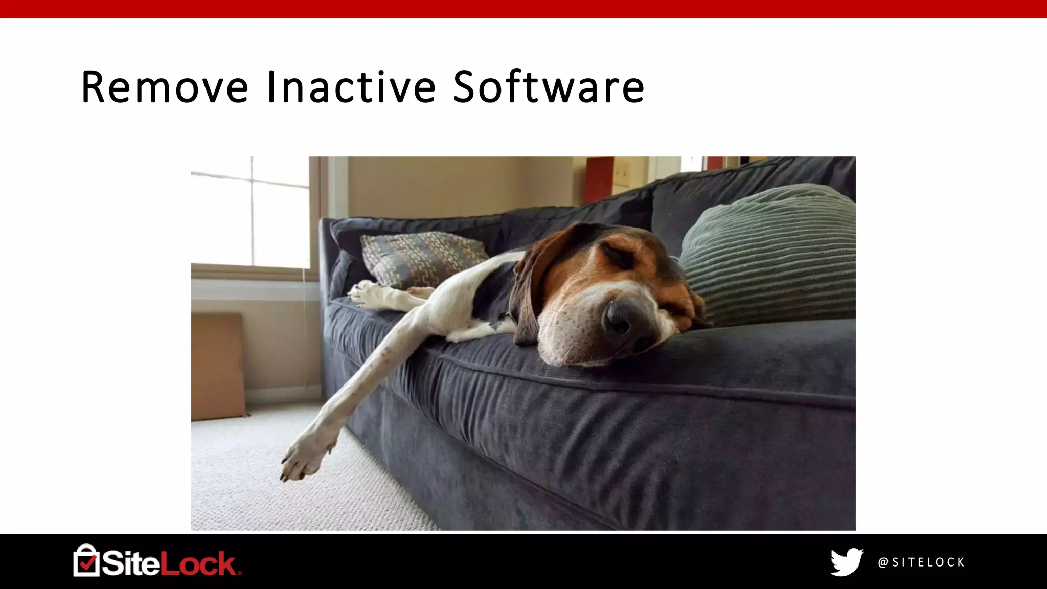 @ S I T E L O C K
Remove Inactive Software
 