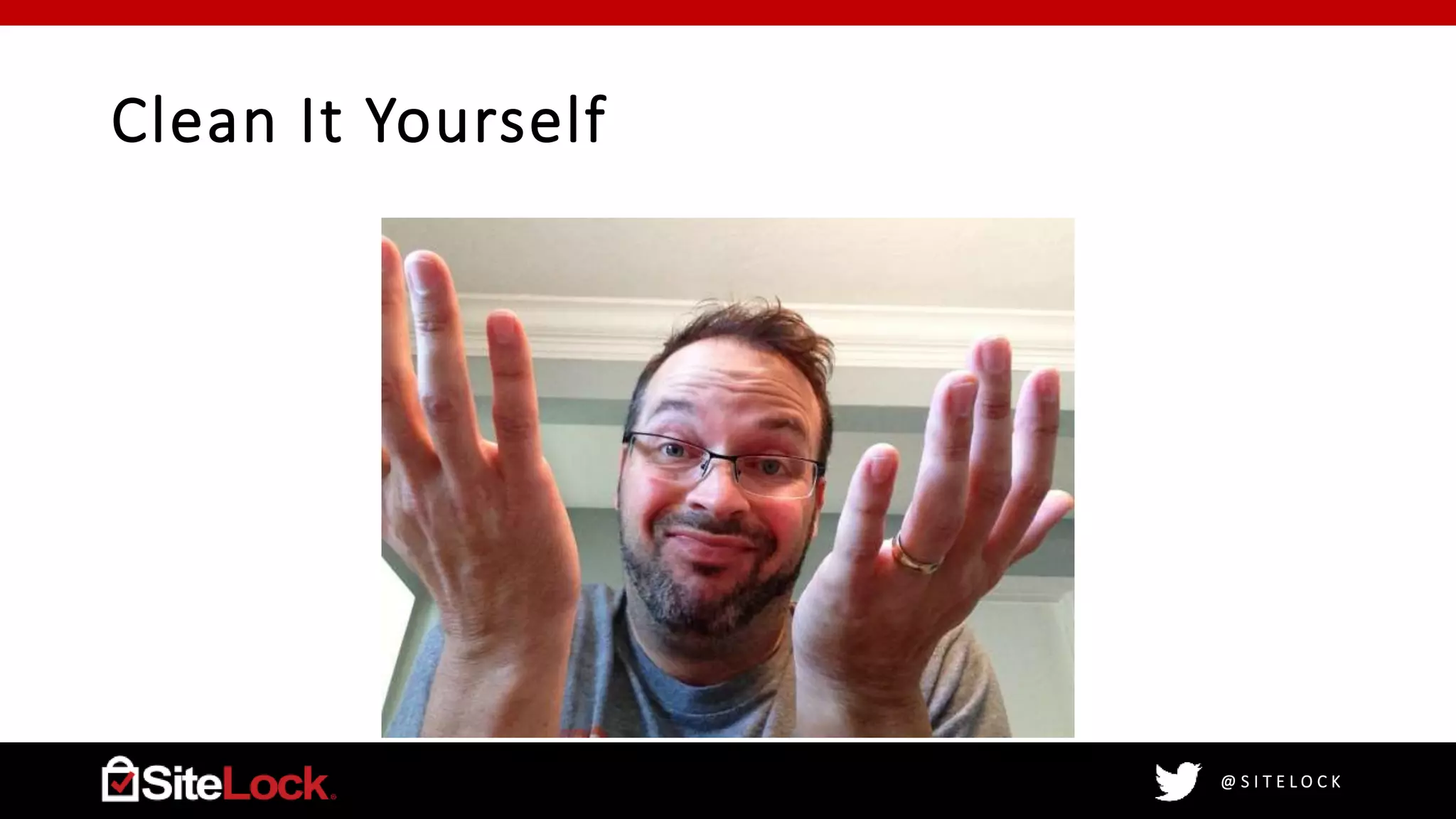 @ S I T E L O C K
Clean It Yourself
 