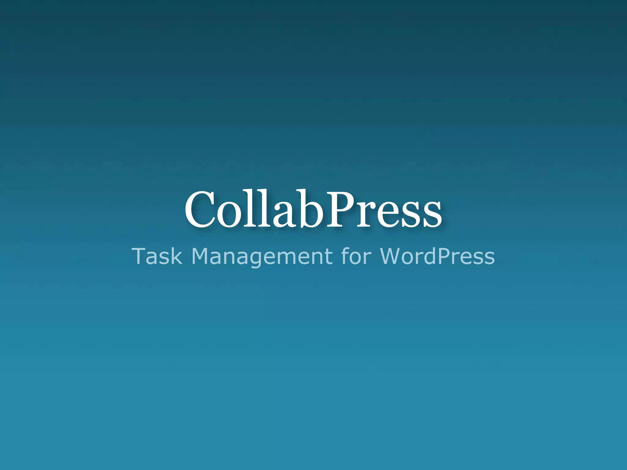 CollabPress
Task Management for WordPress
 