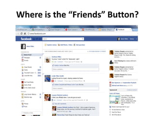 Where is the “Friends” Button?
 
