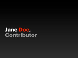 Jane Doe,
Contributor
 