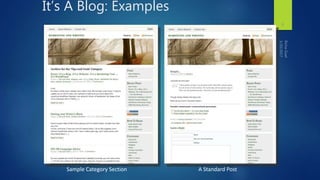 8
It’s A Blog: Examples
Sample Category Section A Standard Post
 