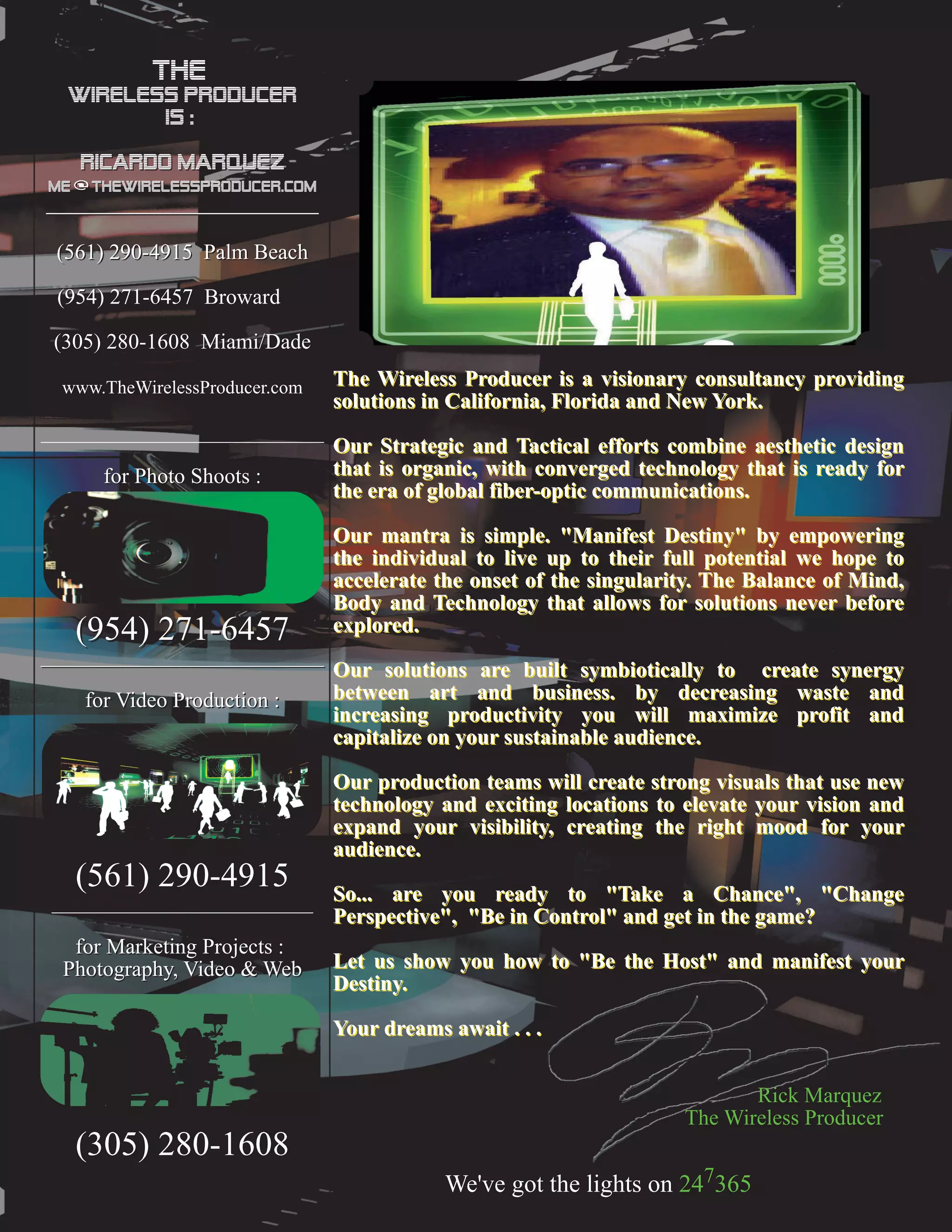 THE
 WIRELESS PRODUCER
        IS :

   Ricardo Marquez
Me@theWirelessProducer.com
_________________________
 