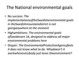 The National environmental goals<br />No success: The implementationsoftheSwedishenvironmetal goals in theSwedishmountaind...