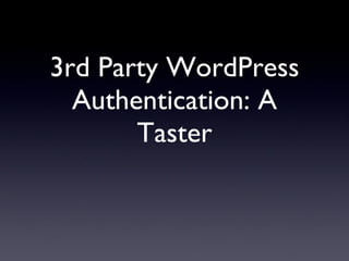 3rd Party WordPress Authentication: A Taster 