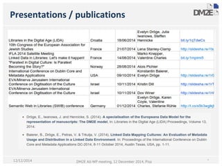 Presentations / publications
*DM2E All-WP meeting, 12 December 2014, Pisa12/12/2014
 