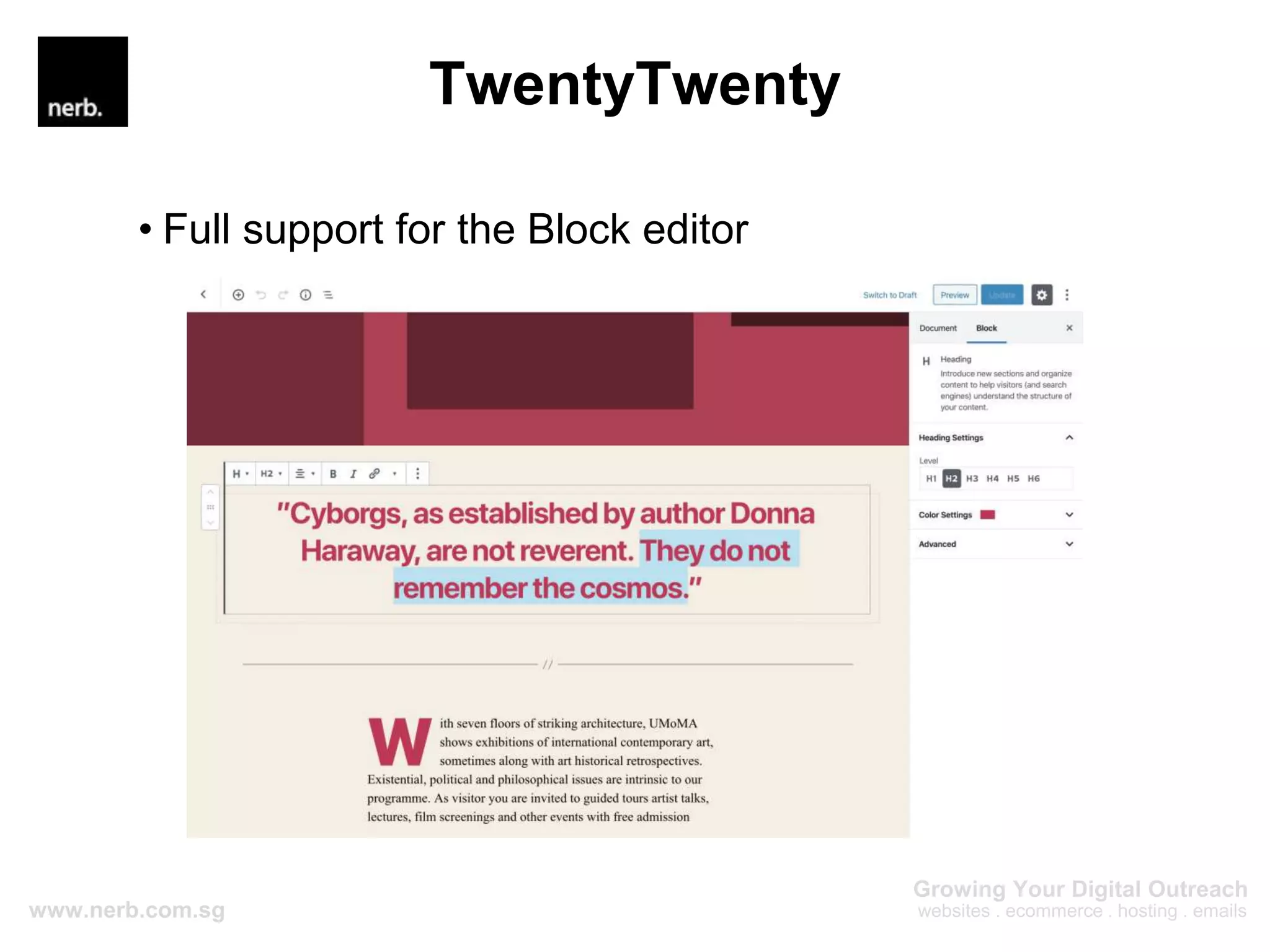 TwentyTwenty
• Full support for the Block editor
 