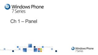 Ch 1 – Panel
 