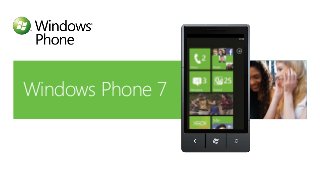 Windows Phone 7
 