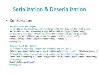 Serialization & Deserialization<br />XmlSerializer<br />