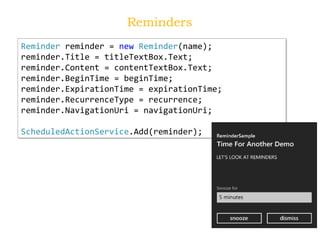 Reminders Reminder  reminder =  new   Reminder (name); reminder.Title = titleTextBox.Text; reminder.Content = contentTextB...