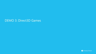 DEMO 3: Direct3D Games
 