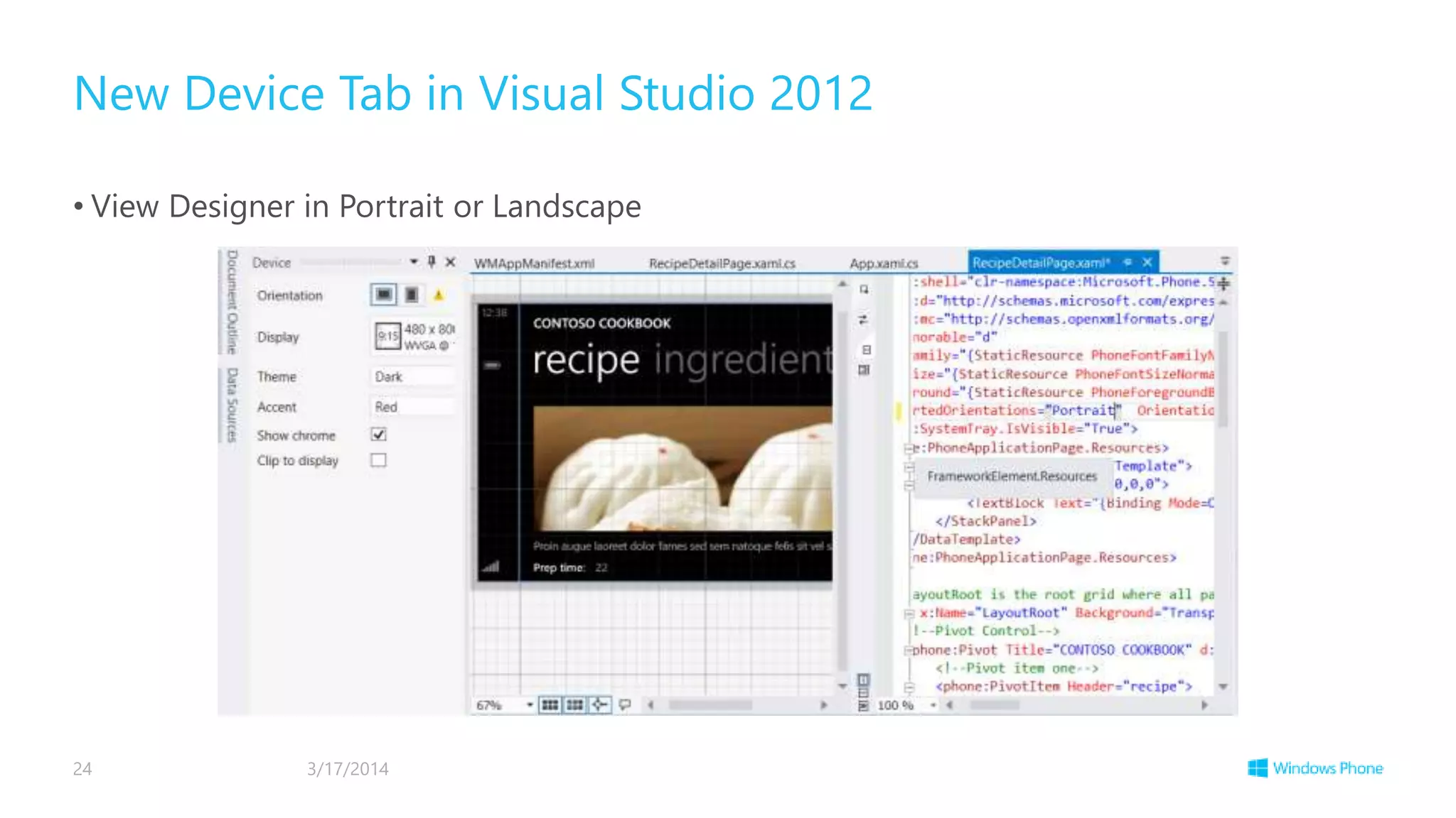 New Device Tab in Visual Studio 2012
• View Designer in Portrait or Landscape
3/17/201424
 
