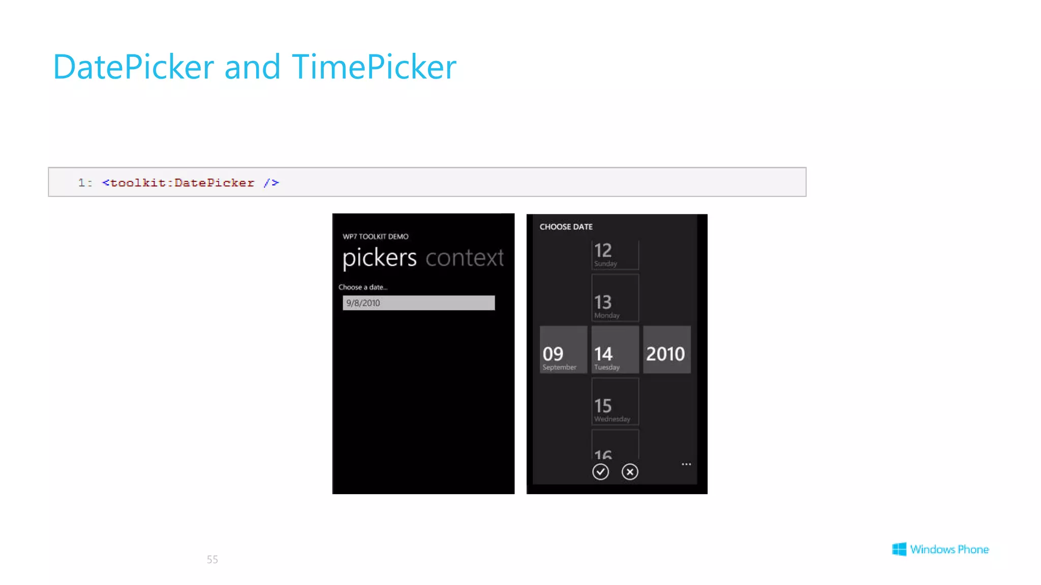 DatePicker and TimePicker
55
 