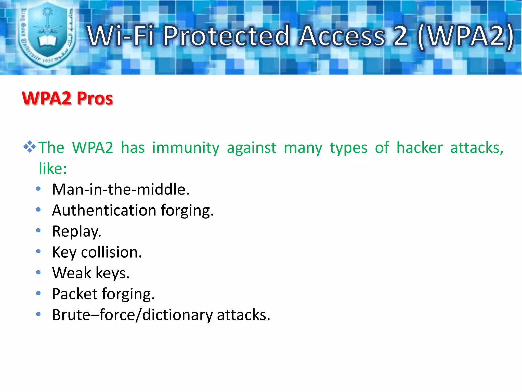 If we used an authentication server, then the PMK will be derived from the 802.1X authentication MK.Wi-Fi Protected Access 2 (WPA2)Key derivation and distributionStep1: MK transmission from AS to APStep2: 4 way handshakePTK and GTK derivation and distributionStep3: Group key handshakeGTK derivation and distribution(for GTK renewal)