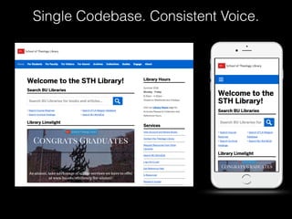 Single Codebase. Consistent Voice.
 