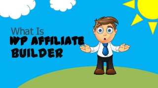 What Is
WP Affiliate
Builder
 